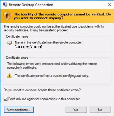 Remote Desktop Connection: the identity of the remote computer cannot be verified, with Don't ask me again ticked